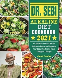 Abbildung von: Dr. Sebi Alkaline Diet Cookbook 2021 - Janet Combs