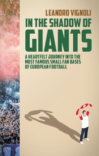 Abbildung von: In The Shadow of Giants - Pitch Publishing Ltd