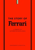 Cover: The Story of Ferrari - Welbeck