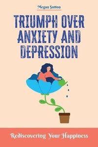 Enlarge image Cover: Triumph Over Anxiety and Depression - Healing Your Brain Lab