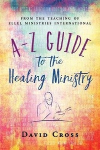 Enlarge image Cover: A-Z Guide to the Healing Ministry - Sovereign World Ltd