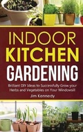 Cover: Indoor Kitchen Gardening - Monti Solutions Publishing