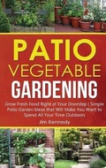 Cover: Patio Vegetable Gardening - Jim Kennedy