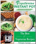 Cover: Vegetarian Instant Pot Cookbook - Melissa Turner