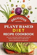 Cover: Delicious Plant Based Diet Recipe Cookbook - John Becker