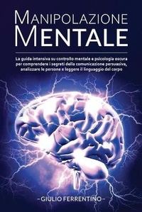 Abbildung von: Manipolazione Mentale - Giulio Ferrentino