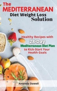 Abbildung von: The Mediterranean Diet Weight Loss Solution - Amanda Dowell