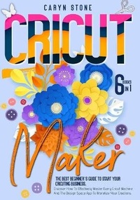 Abbildung von: Cricut Maker - Caryn Stone
