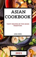Cover: Asian Cookbook 2021 for Beginners - Lisa Chen