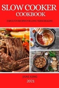 Cover: Slow Cooker Cookbook 2021 - Jane King
