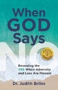 Cover: When God Says NO - Mile High Press
