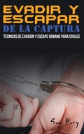 Cover: Evadir y Escapar de la Captura - SF Nonfiction Books