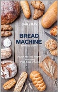 Cover: Bread Machine Cookbook - ST MARKETING LTD