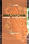 Cover: Bread Machine Cookbook - ST MARKETING LTD