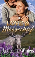 Cover: Love & Moosechief - Jackie M. Wallick