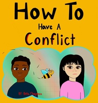 Abbildung von: How To Have A Conflict - Communication for Children