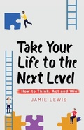 Cover: Take Your Life to the Next Level - III Sides Publishing