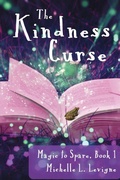 Cover: The Kindness Curse, Magic to Spare Book 1 - Ye Olde Dragon Books