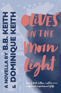 Abbildung von: Olives in the Moonlight - Snailfingers Publishing