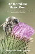 Cover: The Incredible Mason Bee - Steven Scanlan