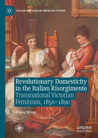 Enlarge image Cover: Revolutionary Domesticity in the Italian Risorgimento - Palgrave Macmillan