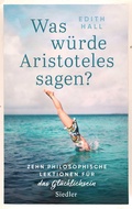Cover: Was w&uuml;rde Aristoteles sagen? - Siedler