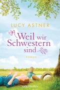 Cover: Weil wir Schwestern sind - Goldmann