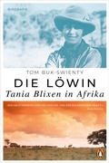 Cover: Die L&ouml;win. Tania Blixen in Afrika - Penguin Verlag