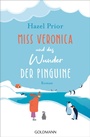 Cover: Miss Veronica und das Wunder der Pinguine - Goldmann