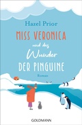 Cover: Miss Veronica und das Wunder der Pinguine - Goldmann