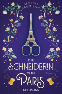 Abbildung von: Die Schneiderin von Paris - Goldmann