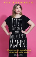 Cover: Jetzt halt doch mal die Klappe, Mann! - Goldmann