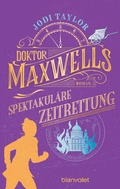 Cover: Doktor Maxwells spektakul&auml;re Zeitrettung - Blanvalet