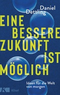 Cover: Eine bessere Zukunft ist m&ouml;glich - K&ouml;sel