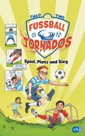 Cover: Die Fu&szlig;ball-Tornados - Spiel, Platz und Sieg - cbj