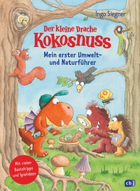 Abbildung von: Der kleine Drache Kokosnuss - Mein erster Umwelt- und Naturführer - cbj