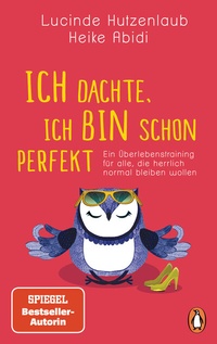 Abbildung von: Ich dachte, ich bin schon perfekt - Penguin Verlag