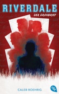 Cover: RIVERDALE - Der Drohbrief - cbt