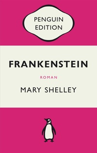 Abbildung von: Frankenstein oder Der moderne Prometheus - Penguin