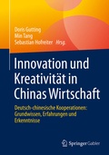 Cover: Innovation und Kreativit&auml;t in Chinas Wirtschaft - Springer Gabler
