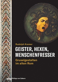 Abbildung von: Geister, Hexen, Menschenfresser - Philipp von Zabern in Herder