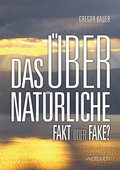 Cover: Das &Uuml;bernat&uuml;rliche - Weltbuch Verlag
