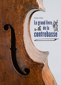 Abbildung von: Le grand livre de la contrebasse - Lohse, Jonas Verlag