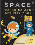Cover: Space Coloring And Activity Book For Kids - Brian Richards