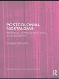 Cover: Postcolonial Nostalgias - Routledge