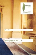 Cover: Decapiter le roi ... ? - Editions Muse