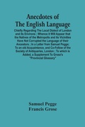 Cover: Anecdotes Of The English Language - ALPHA EDITION