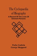 Cover: The Cyclopaedia Of Biography - ALPHA EDITION