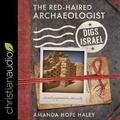 Cover: The Red-Haired Archaeologist Digs Israel - Christianaudio