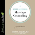Cover: Gospel-Centered Marriage Counseling - Christianaudio